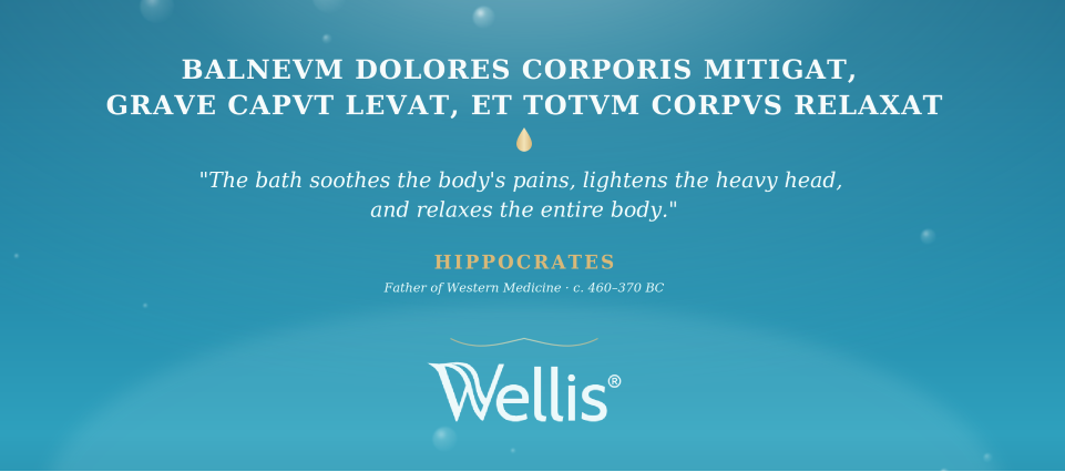 Wellis logo with Hippocrates quote about the relaxing benefits of bathing